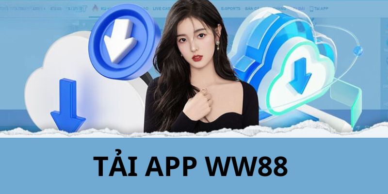 Lưu ý đặc biệt để tải app WW88 thành công