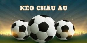 kèo thể thao châu Âu