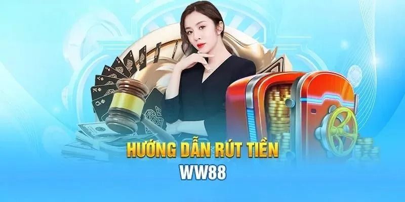 Một số phương pháp rút tiền WW88 được hỗ trợ